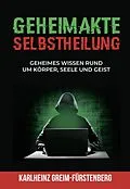 E-Book (epub) Geheimakte Selbstheilung von Karlheinz Greim-Fürstenberg