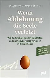 Kartonierter Einband (Kt) Wenn Ablehnung deine Seele verletzt von Günther Maja, Evelyn Back, Frank Prof. Dr. med. Padberg