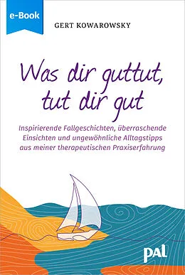 E-Book (epub) Was dir guttut, tut dir gut von Gert Kowarowsky