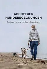 Kartonierter Einband Abenteuer Hundebegegnungen von Sarah Both