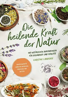 E-Book (pdf) Die heilende Kraft der Natur von Christine Landgraf