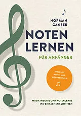 Kartonierter Einband Noten lernen für Anfänger von Norman Gänser