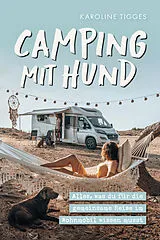 Kartonierter Einband Camping mit Hund von Karoline Tigges