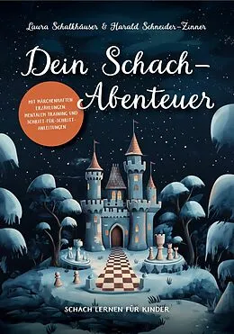 E-Book (pdf) Dein Schach-Abenteuer von Harald Schneider-Zinner, Laura Schalkhäuser
