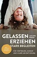 E-Book (pdf) Gelassen erziehen, stark begleiten von Jan Uwe Rogge