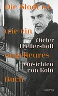 E-Book (epub) Die Stadt ist wie ein ungeheures Buch von Dieter Wellershoff