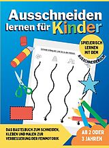 Kartonierter Einband Ausschneiden lernen für Kinder ab 2 oder 3 Jahren von Bastelfreunde Ahoi