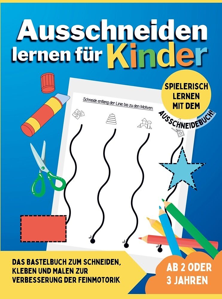Ausschneiden lernen für Kinder ab 2 oder 3 Jahren