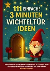 Kartonierter Einband 111 einfache 3 Minuten Wichteltür Ideen von Bastelfreunde Ahoi