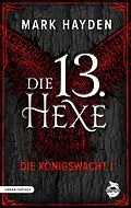 E-Book (epub) Die 13. Hexe von Mark Hayden