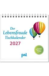 Kalender Der Lebensfreude-Tischkalender 2027 von Doris Wolf, Rolf Merkle, Maja Günther