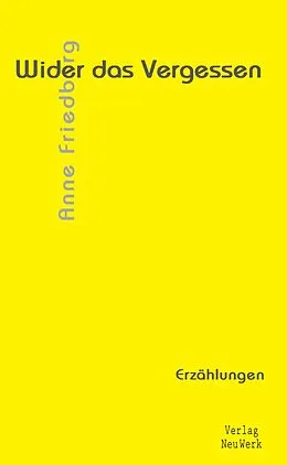 E-Book (epub) Wider das Vergessen von Anne Friedberg
