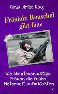 E-Book (epub) Fräulein Reuschel gibt Gas von Sonja Ulrike Dr. Klug