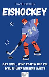 Kartonierter Einband Eishockey von Frank Bröker