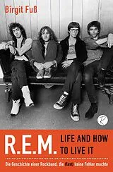 Fester Einband R.E.M.  Life And How To Live It von Birgit Fuß