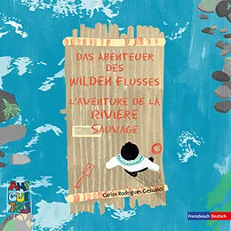 E-Book (pdf) Das Abenteuer des Wilden Flusses - L'aventure de la Rivière Sauvage von Carlos Rodrigues Gesualdi