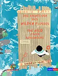 E-Book (pdf) Das Abenteuer des Wilden Flusses - The WILD river adventure von Carlos Rodrigues Gesualdi