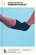 E-Book (epub) Unberechenbar von Dana Spiotta
