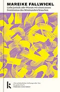 E-Book (epub) Liebe Jorinde oder Warum wir einen neuen Feminismus des Miteinanders brauchen von Mareike Fallwickl
