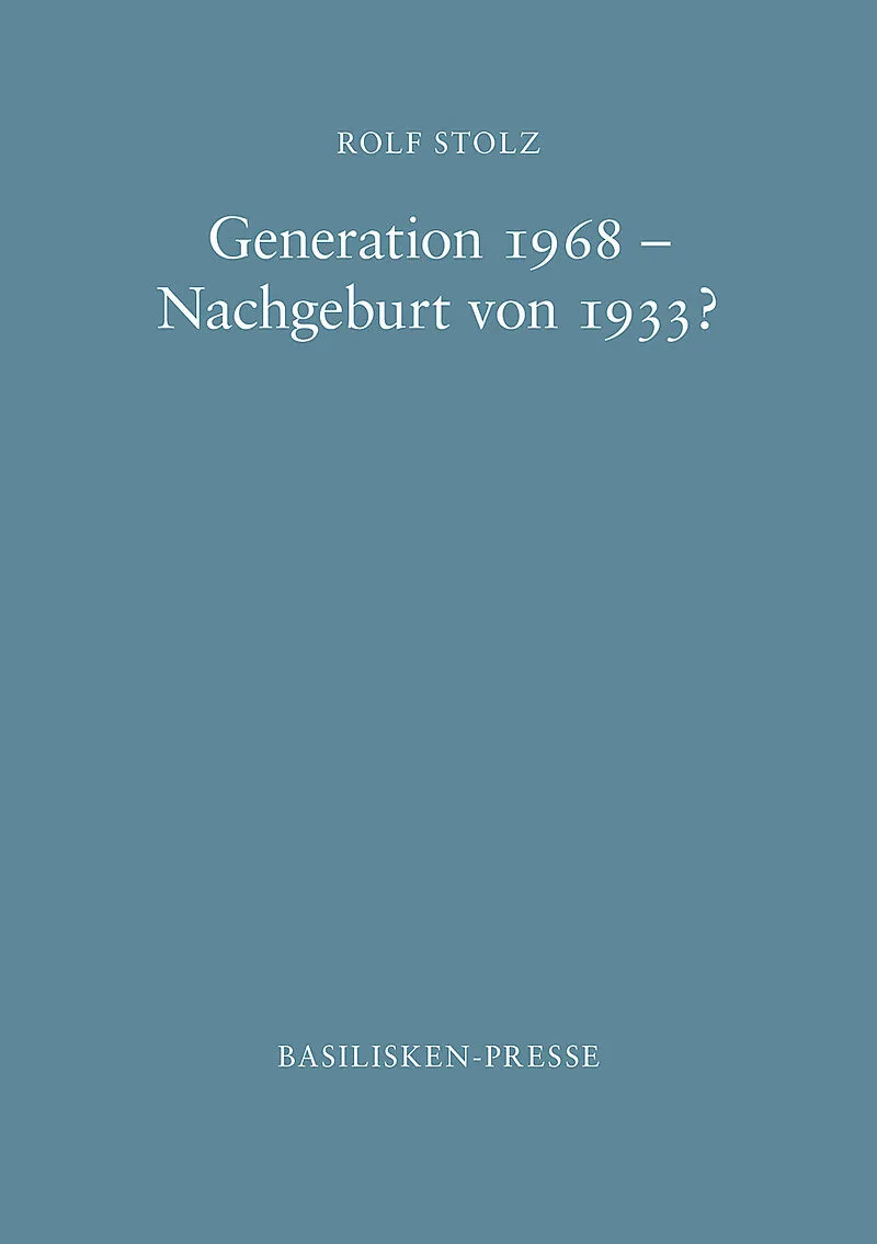 Generation 1968  Nachgeburt von 1933?