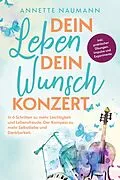 E-Book (epub) Dein Leben dein Wunschkonzert von Naumann Annette