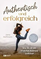 Kartonierter Einband Authentisch und erfolgreich von Hoffmann Jana
