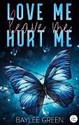 Love me, Hurt me, Leave me