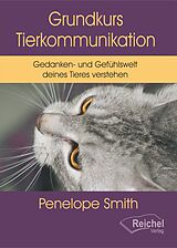 Fester Einband Grundkurs Tierkommunikation von Penelope Smith