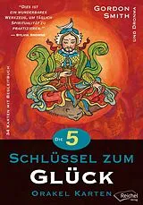  DIE 5 SCHLÜSSEL ZUM GLÜCK von Gordon Smith