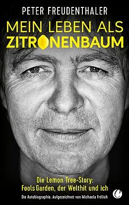 E-Book (epub) Mein Leben als Zitronenbaum von Peter Freudenthaler, Michaela Frölich