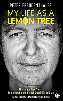 E-Book (epub) My Life as a Lemon Tree von Peter Freudenthaler, Michaela Frölich