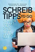 E-Book (epub) Schreibtipps to go von Charlotte Charonne, Amandara M. Schulzke