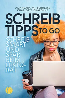 E-Book (epub) Schreibtipps to go von Charlotte Charonne, Amandara M. Schulzke