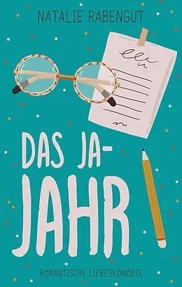 E-Book (epub) Das Ja-Jahr von Natalie Rabengut