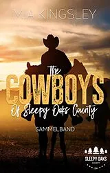 E-Book (epub) The Cowboys Of Sleepy Oaks County von Mia Kingsley