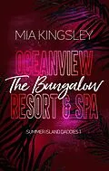 E-Book (epub) Oceanview Resort &amp; Spa: The Bungalow von Mia Kingsley