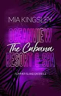 E-Book (epub) Oceanview Resort &amp; Spa: The Cabana von Mia Kingsley