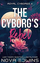 eBook (epub) The Cyborg's Rebel de Nova Edwins