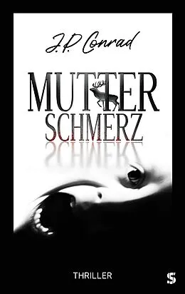 E-Book (epub) Mutterschmerz von J.P. Conrad