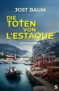 E-Book (epub) Die Toten von L'Estaque von Jost Baum