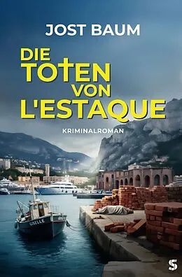 E-Book (epub) Die Toten von L'Estaque von Jost Baum