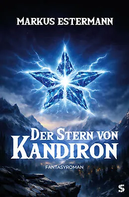 E-Book (epub) Der Stern von Kandiron von Markus Estermann