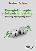 E-Book (epub) Energiekonzepte erfolgreich gestalten von Tim Fischer, Mark Junge
