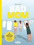 E-Book (epub) BAD MOM von Silke Schröckert