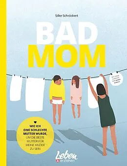 E-Book (epub) BAD MOM von Silke Schröckert