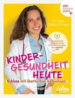 E-Book (epub) Kindergesundheit heute - Schluss mit überholtem Halbwissen von Celine Schlager