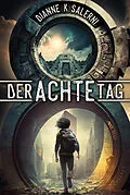 E-Book (epub) Der Achte Tag von Dianne K. Salerni