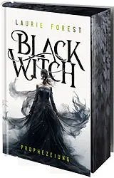 Fester Einband Black Witch - Prophezeiung von Laurie Forest