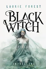 E-Book (epub) Black Witch - Enthüllung von Laurie Forest