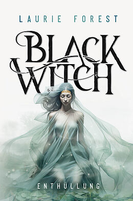 E-Book (epub) Black Witch - Enthüllung von Laurie Forest